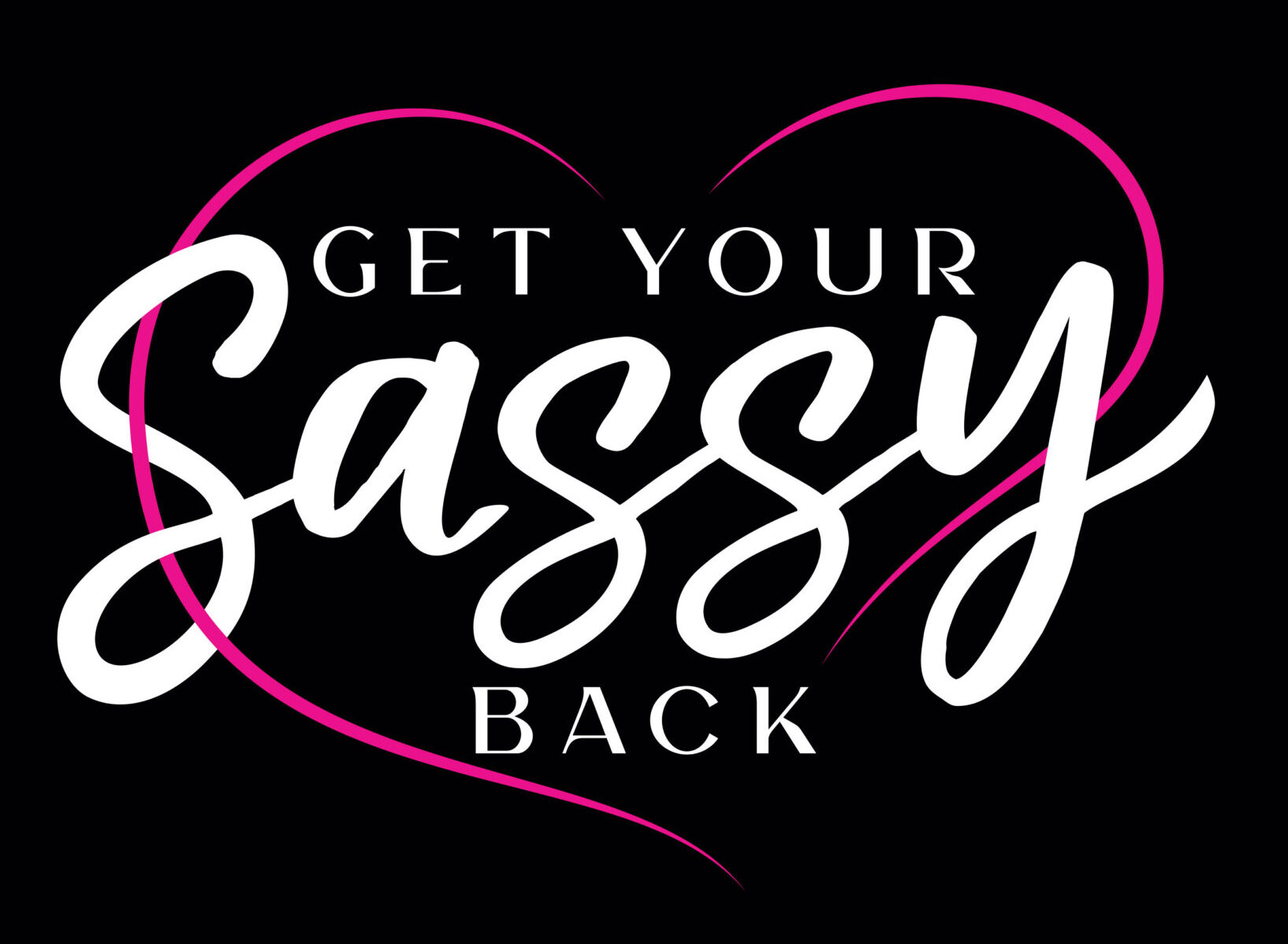 Get Your Sassy Back